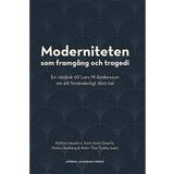 Historiska romaner Böcker Moderniteten som framgång och tragedi (Inbunden, 2021)