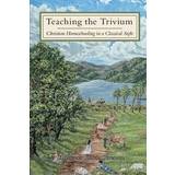 Teaching the Trivium (Häftad)