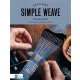 Simple weave : Väv utan vävstol (Inbunden)