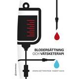 Intensivvård bok Blodersättning och vätsketerapi - - inom akutvård, anestesi, kirurgi och intensivvård (Häftad)