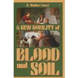 A New Nobility of Blood and Soil (Häftad)