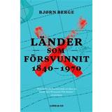 Historia & Arkeologi - Svenska Böcker Länder som försvunnit 1840-1970 (Inbunden)
