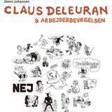 Claus Deleuran og arbejderbevægelsen (Inbunden, 2021)