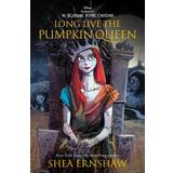 Long Live the Pumpkin Queen: Tim Burton's the Nightmare Before Christmas (Inbunden, 2022)
