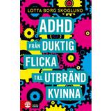 Häftade - Svenska Böcker Adhd : från duktig flicka till utbränd kvinna (Häftad, 2020)