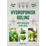 Hydroponisk odling : Köksträdgård utan jord (Inbunden, 2019)
