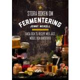Böcker Stora boken om fermentering : fakta och 75 recept med jäst, mögel och bakterier (Inbunden, 2020)