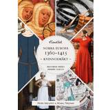 Historisk dräkt inifrån och ut: Kvinnodräkten Norra Europa 1360-1415
