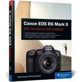 Digitalkameror Canon EOS R6 Mark II: Das Handbuch zur Kamera. Besser fotografieren und filmen mit der spiegellosen Vollformat-Kamera Inbunden