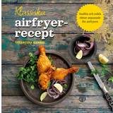 Airfryer recept Klassiska airfryer-recept (Inbunden, 2023)