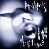 Vinyl Waits Tom: Bone machine 1992 (Vinyl)