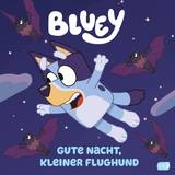 Bluey – Gute Nacht, kleiner Flughund: Bilderbuch für Kinder ab 3 Jahren: 1 Inbunden