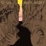 Klassiskt Musik Clark: Body Riddle (Vinyl)