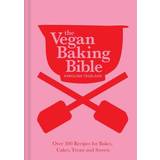Böcker The Vegan Baking Bible (Inbunden)