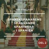 Spanska Ljudböcker Spanskspanarens spännande spaningar i Spanien Del 2 (Ljudbok, CD)