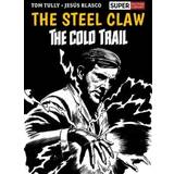 Böcker The Steel Claw: The Cold Trail (Inbunden)