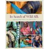 Böcker In Search of Wild Silk (Inbunden)