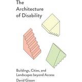 Böcker The Architecture of Disability (Häftad)