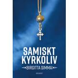 Böcker Samiskt kyrkoliv (Inbunden)