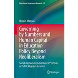 Governing by Numbers and Human Capital in Education Policy Beyond Neoliberalism (Inbunden, 2022)