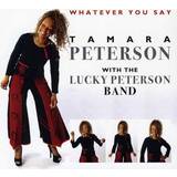 CD Peterson Tamara: Whatever You Say (CD)