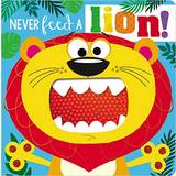 Böcker Never Feed a Lion!