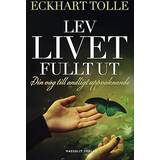 Eckhart tolle Lev livet fullt ut (Häftad, 2015)