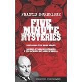 Böcker Five Minute Mysteries contains Michael Starr Investigates and The Memoirs of Andre d'Arnell (Häftad)