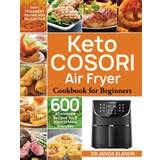 Keto COSORI Air Fryer Cookbook for Beginners (Indbundet)