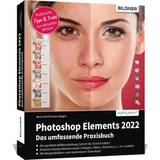 Photoshop Elements 2022 Das umfangreiche Praxisbuch