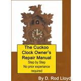 The Cuckoo Clock Owner s Repair Manual