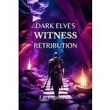Dark Elves witness Retribution (Inbunden, 2023)