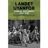 Historia & Arkeologi E-böcker Landet utanför Sverige och kriget 1943-1945 (E-bok)