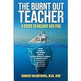 The Burnt Out Teacher: 7-Steps to Relight Her Fire Pocketbok (Häftad)