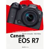Canon EOS R7: Das Handbuch zur Kamera