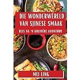 Die Wonderwêreld van Sjinese Smaak: Reis na 'n Kulinêre Avontuur Pocketbok (Häftad)
