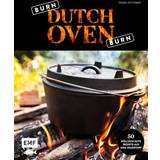 Burn, Dutch Oven, burn: The Pot is on fire: 50 höllisch gute Rezepte aus dem Feuertopf: Wildschweingulasch mit Pilzen, Brathähnchen mit Kartoffelgemüse, Kartoffeltortilla mit Paprika Chili (Inbunden)