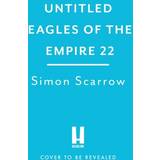 Böcker Rebellion Eagles of Empire 22 (Inbunden)
