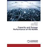 Capacity and Outage Performance of PD-NOMA (Häftad)