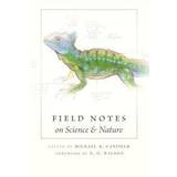 Field notes Field Notes on Science & Nature (Inbunden, 2011)