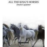 All the King´s Horses (Inbunden, 2012)