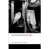 Late Victorian Gothic Tales (Häftad, 2009)