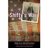 Shifty's War: The Authorized Biography of Sgt. Darrell "Shifty" Powers, the Legendary Sharpshooter from the Band of Brothers (Häftad, 2012)