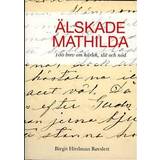 Böcker Älskade Mathilda- 100 brev om kärlek,slit och nöd