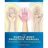 The Subtle Body Practice Manual (Häftad, 2013)