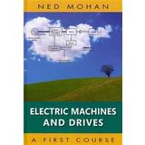 Electric Machines and Drives: A First Course (Inbunden, 2012)