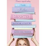 The Mother-Daughter Book Club (Häftad, 2008)
