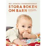 Stora boken om barn: att vänta och föda: barnets första sex år (Inbunden)