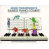 John Thompson's Easiest Piano Course (Häftad, 1999)