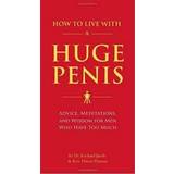 How to live with a huge penis (Häftad, 2009)
